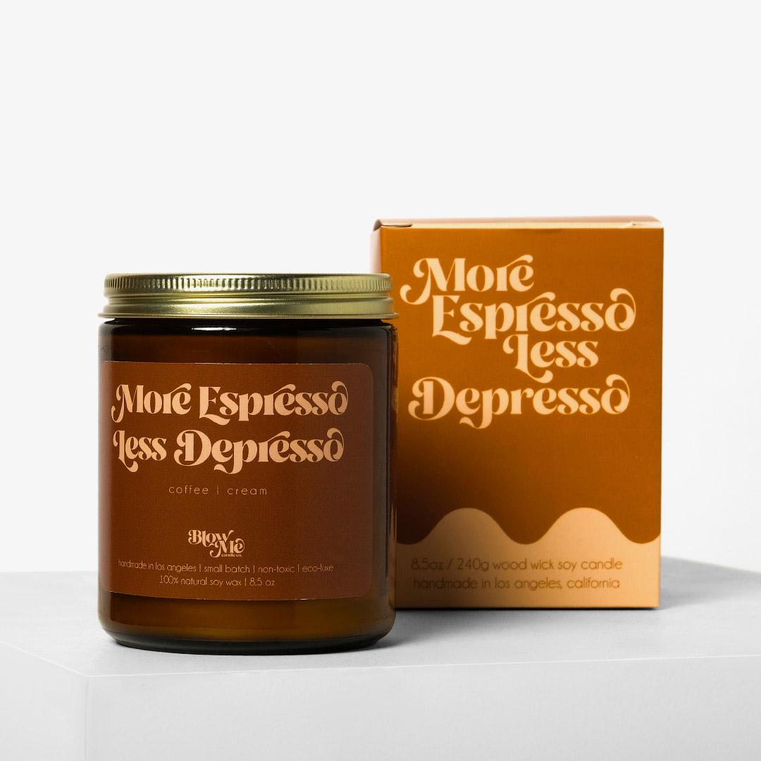 More Espresso Less Depresso Candle